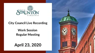 Staunton City Council Work Session and Regular Meeting of April 23, 2020