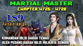 Martial Master Ep 189 Chaps 4726-4728 Komandan Iblis Darah Tewas Oleh Senjata Miliknya Sendiri