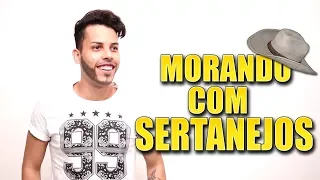 MORANDO COM SERTANEJOS