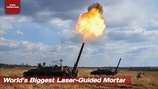 2S4 Tyulpan, World’s Biggest Laser Guided Mortar Unleashed By Russia On Ukraine