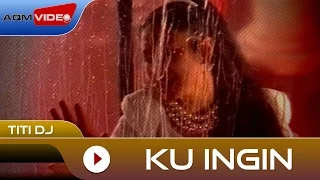 Titi DJ - Ku Ingin | Official Video