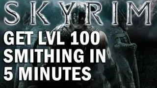 Skyrim Walkthrough: Level 100 Smithing