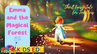 Emma and the Magical Forest | Short Fairy Tale for Kids