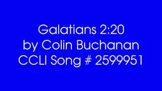 Galatians 2:20 by Colin Buchanan with lyrics