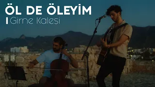 Fikri Karayel - Öl De Öleyim (Akustik) | Girne Kalesi