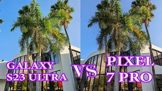 Google Pixel 7 Pro VS Samsung Galaxy S23 Ultra 📱📷