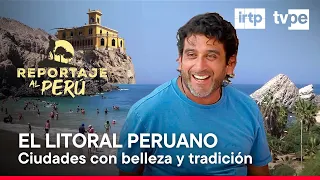 Reportaje al Perú: Ciudades de Costa (19/05/2024) | TVPerú