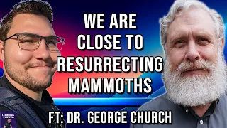 George Church: De-extinction explained, Synthetic biology, Woolly Mammoths and Longevity | 165