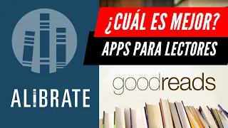 ✅ Goodreads o Alibrate: ¿Cuál es Mejor? 🥇 APPS para lectores