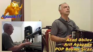 Azad Əbilov Arif Agazade POP Bayatı-Şiraz