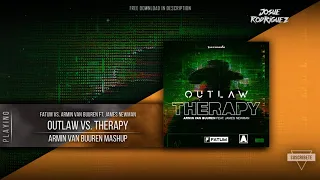 Fatum vs. Armin van Buuren ft. James Newman - Outlaw vs. Therapy (Armin van Buuren Mashup)