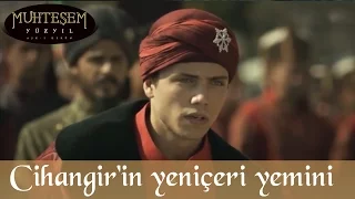Şehzade Cihangir'in Yeniçeri Yemini - Muhteşem Yüzyıl 104.Bölüm