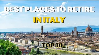 Top 10 Ideal Places to Buy Property for a Golden Retirement In Italy