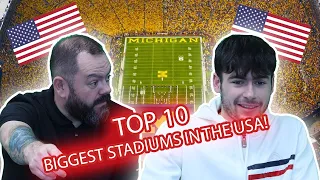 BRITISH FATHER & SON REACT TO THE TOP 10 BIGGEST STADIUMS IN THE USA | REACTION!