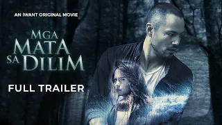 Mga Mata Sa Dilim Full Trailer | iWant Original Movie