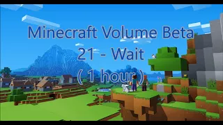 C418 - Wait ( Minecraft Volume Alpha 21 ) ( 1 hour )