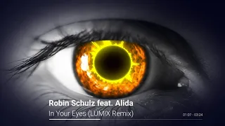 Robin Schulz feat. Alida - In Your Eyes (LUM!X Remix)