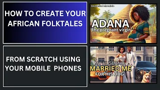 How to Create African folktales for your faceless YouTube channel.