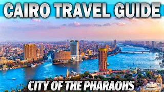 Cairo Travel Guide: Best Things To Do in Cairo Egypt 4K