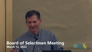 Board of Selectmen Budget Workshop Meeting - March 14, 2022 - Part 2 of 4