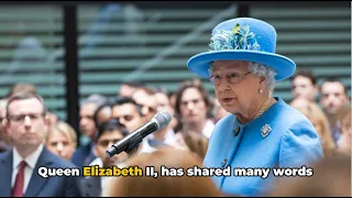 Queen Elizabeth II: Timeless Quotes