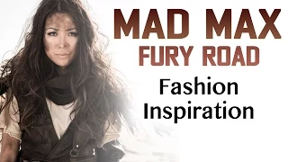 Mad Max Fury Road - Fashion Inspiration