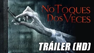 No Toques Dos Veces | Official Trailer [HD] | Subtitulado por  Somos Cinéfilos
