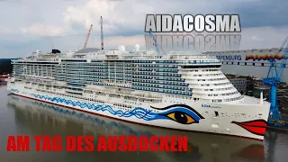 AIDAcosma am Tag des Ausdocken am 10.07.21