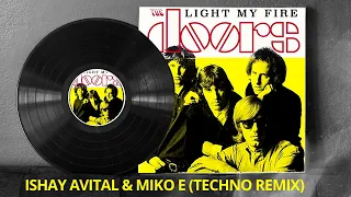The Doors - Light My Fire (Ishay Avital & Miko E Techno Remix)