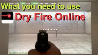 What you need to use Dry Fire Online for laser training