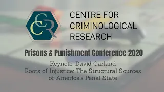 Prisons and Punishment Conference 2020: David Garland Keynote