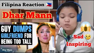 DHAR MANN: GUY DUMP GIRLFRIEND FOR BEING TOO TALL | Filipina Reaction | Tel Barrientos