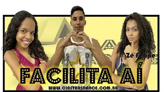 Facilita Aí - Zé Felipe - Cia Stars Dance (Coreografia)