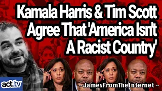 Kamala Harris and Tim Scott Agree That 'America Isn't A Racist Country'