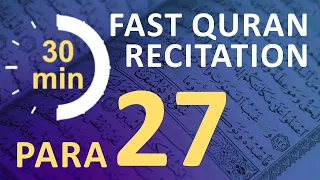 Para 27: Fast & Beautiful Recitation of Quran Tilawat (One Para in  30 Mins.)