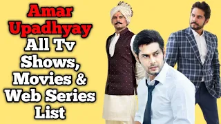 Amar Upadhyay All Tv Serials List || Full Filmography || All Web Series List || Molkki...