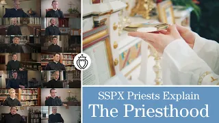 SSPX Priests Explain the Priesthood