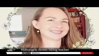 Kirsten Kluyts Murder | Mahungela denies killing teacher