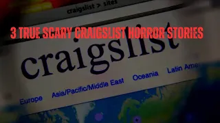 3 Scary TRUE Craigslist Horror Stories