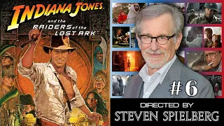 DIRECTED BY STEVEN SPIELBERG | #6 "INDIANA JONES AND THE RAIDERS OF THE LOST ARK" (1981)