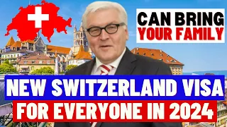 Switzerland Want You In 2024: Switzerland Work Visa And Work Permit Process 2024: Bring Family