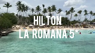 Hilton La Romana 5* (Dominican republic) - review 2023