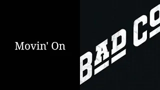 Bad Company - Movin' On w/Lyrics