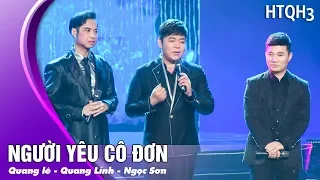 Ngọc Sơn, Quang Lê, Quang Linh - LK Người Yêu Cô Đơn | Live Show Hát Trên Quê Hương 3