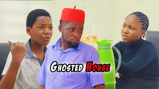 Ghosted House -  Mark Angel Comedy (Mazi Nduka)