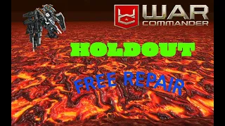 War Commander - Holdout  Feb.24 -  Free Repair