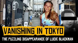 Vanishing in Tokyo: The Puzzling Disappearance of Lucie Blackman