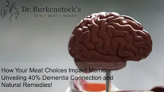 How Your Meat Choices Impact Memory: Unveiling 40% Dementia Connection and Natural Remedies!