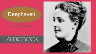 Deephaven  by Sarah Orne Jewett - Audiobook