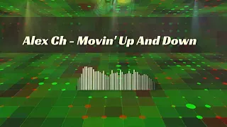 Alex Ch  - Movin' Up And Down